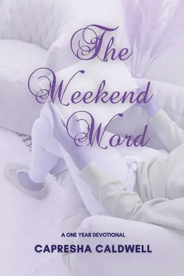 La parola del fine settimana: Un devozionale di un anno - The Weekend Word: A One Year Devotional