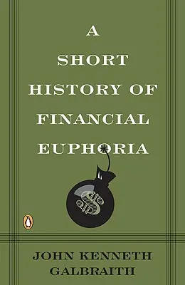 Breve storia dell'euforia finanziaria - A Short History of Financial Euphoria