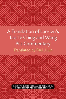 Una traduzione del Tao Te Ching di Lao-tzu e il commento di Wang Pi - A Translation of Lao-tzu's Tao Te Ching and Wang Pi's Commentary