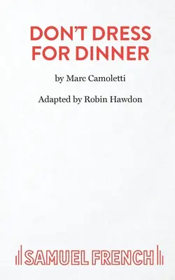 Non vestirti per la cena - Don't Dress for Dinner