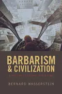 Barbarie e civiltà - Storia dell'Europa nel nostro tempo - Barbarism and Civilization - A History of Europe in our Time