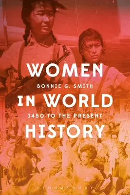 Le donne nella storia del mondo: Dal 1450 a oggi - Women in World History: 1450 to the Present