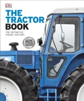 Libro dei trattori - La storia visiva definitiva - Tractor Book - The Definitive Visual History