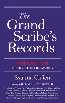 I registri del Grande Scriba, Volume VII: Le memorie della Cina pre-Han - The Grand Scribe's Records, Volume VII: The Memoirs of Pre-Han China