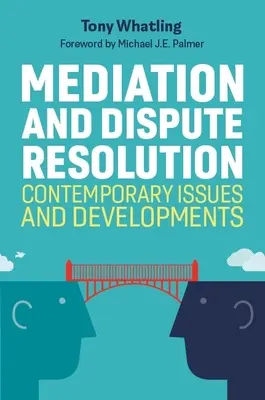 Mediazione e risoluzione delle controversie: Questioni e sviluppi contemporanei - Mediation and Dispute Resolution: Contemporary Issues and Developments