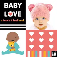 Baby Love - Un libro da toccare e toccare - Baby Love - A touch-and-feel book