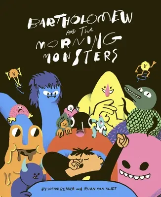 Bartolomeo e i mostri del mattino - Bartholomew and the Morning Monsters