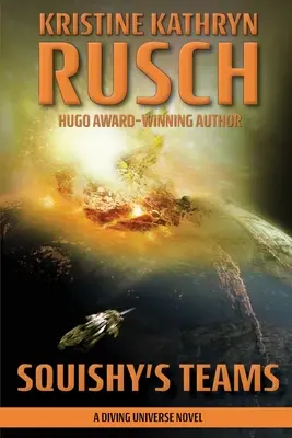 Le squadre di Squishy: Un romanzo sull'universo subacqueo - Squishy's Teams: A Diving Universe Novel