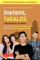 Tagalog istantaneo: Come esprimere oltre 1.000 idee diverse con solo 100 parole e frasi chiave! (Frasario e dizionario tagalog) - Instant Tagalog: How to Express Over 1,000 Different Ideas with Just 100 Key Words and Phrases! (Tagalog Phrasebook & Dictionary)