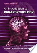 Introduzione alla parapsicologia, 5a ed. - Introduction to Parapsychology, 5th Ed.