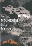 Le montagne guardano Marrakech: Un trekking lungo le montagne dell'Atlante - The Mountains Look on Marrakech: A Trek Along the Atlas Mountains