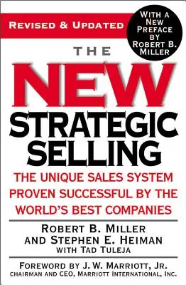 La nuova vendita strategica: Il sistema di vendita unico e di comprovato successo per le migliori aziende del mondo - The New Strategic Selling: The Unique Sales System Proven Successful by the World's Best Companies
