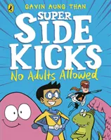 Super Sidekicks: Non sono ammessi adulti - Super Sidekicks: No Adults Allowed