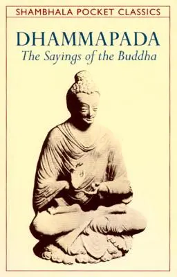 Dhammapada: I detti del Buddha - Dhammapada: The Sayings of the Buddha
