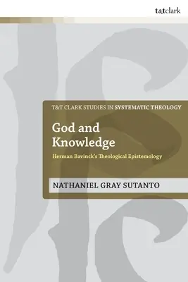 Dio e la conoscenza: L'epistemologia teologica di Herman Bavinck - God and Knowledge: Herman Bavinck's Theological Epistemology