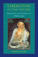 La liberazione in una vita: Biografie e insegnamenti di Milarepa - Liberation in One Lifetime: Biographies and Teachings of Milarepa