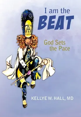 Io sono il ritmo; Dio detta il ritmo - I Am The Beat; God Sets The Pace