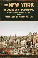 La New York che nessuno conosce: 6.000 miglia a piedi in città - The New York Nobody Knows: Walking 6,000 Miles in the City