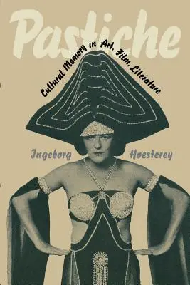 Pastiche: Memoria culturale nell'arte, nel cinema e nella letteratura - Pastiche: Cultural Memory in Art, Film, Literature