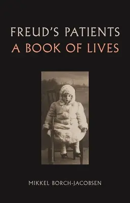 I pazienti di Freud: Un libro di vite - Freud's Patients: A Book of Lives