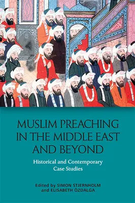 La predicazione musulmana in Medio Oriente e oltre: Casi di studio storici e contemporanei - Muslim Preaching in the Middle East and Beyond: Historical and Contemporary Case Studies