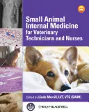 Medicina interna dei piccoli animali per tecnici e infermieri veterinari - Small Animal Internal Medicine for Veterinary Technicians and Nurses
