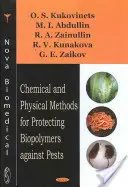 Metodi chimici e fisici per la protezione dei biopolimeri dai parassiti - Chemical & Physical Methods for Protecting Biopolymers Against Pests