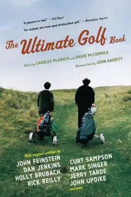 Il libro definitivo sul golf: Una storia e una celebrazione del gioco più bello del mondo - The Ultimate Golf Book: A History and a Celebration of the World's Greatest Game