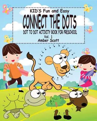 Divertimento e facilità nel collegare i puntini - Vol. 1: (Libro di attività per bambini in età prescolare) - Kids Fun & Easy Connect The Dots - Vol. 1: ( Dot to Dot Activity Book For Preschool)