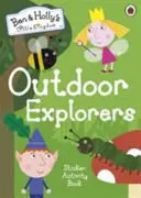 Il piccolo regno di Ben e Holly: Libro di attività con adesivi sugli esploratori all'aperto - Ben and Holly's Little Kingdom: Outdoor Explorers Sticker Activity Book