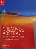Tecniche di pittura creativa e astratta - Creative and Abstract Painting Techniques