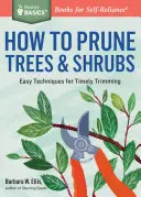 Come potare alberi e arbusti: Tecniche facili per una potatura tempestiva - How to Prune Trees & Shrubs: Easy Techniques for Timely Trimming