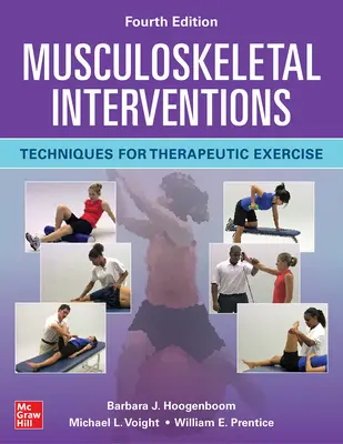 Interventi muscoloscheletrici: Tecniche per l'esercizio terapeutico, quarta edizione - Musculoskeletal Interventions: Techniques for Therapeutic Exercise, Fourth Edition