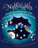 Luci della notte: Storie da leggere ai bambini per incoraggiare la calma, la fiducia e la creatività - Nightlights: Stories for You to Read to Your Child - To Encourage Calm, Confidence and Creativity