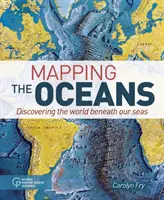 Mappare gli oceani - Alla scoperta del mondo sotto i nostri mari - Mapping the Oceans - Discovering the World Beneath Our Seas