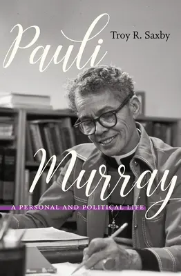 Pauli Murray: Una vita personale e politica - Pauli Murray: A Personal and Political Life