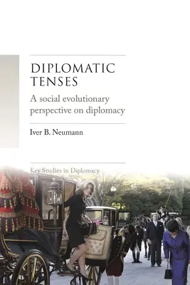 I tempi diplomatici: Una prospettiva sociale evolutiva sulla diplomazia - Diplomatic Tenses: A Social Evolutionary Perspective on Diplomacy