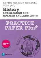 Pearson REVISE Edexcel GCSE History Anglo-Saxon and Norman England Practice Paper Plus - per l'apprendimento a casa, le valutazioni del 2021 e gli esami del 2022 - Pearson REVISE Edexcel GCSE History Anglo-Saxon and Norman England Practice Paper Plus - for home learning, 2021 assessments and 2022 exams