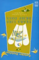 Anni come giorni brevi - Years Like Brief Days