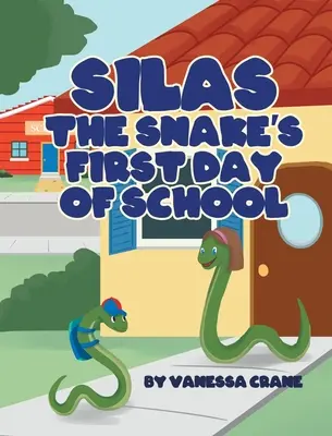 Il primo giorno di scuola di Silas il serpente - Silas the Snake's First Day of School