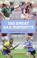 100 grandi momenti GAA - 100 Great GAA Moments