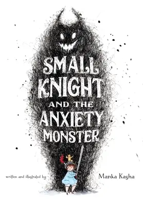 Il piccolo cavaliere e il mostro dell'ansia - Small Knight and the Anxiety Monster