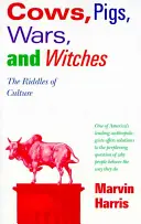 Mucche, maiali, guerre e streghe: Gli enigmi della cultura - Cows, Pigs, Wars, and Witches: The Riddles of Culture