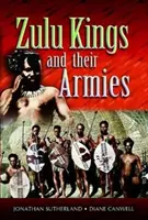I re zulu e i loro eserciti - Zulu Kings and Their Armies