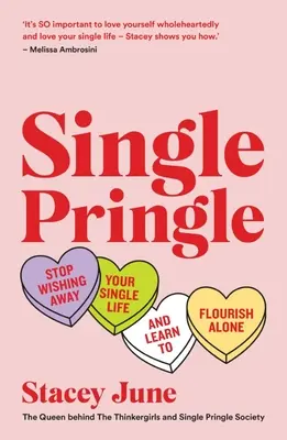 Single Pringle: Smettete di desiderare la vostra vita da single e imparate a prosperare da soli - Single Pringle: Stop Wishing Away Your Single Life and Learn to Flourish Solo