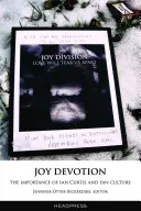 Joy Devotion: L'importanza di Ian Curtis e della cultura dei fan - Joy Devotion: The Importance of Ian Curtis and Fan Culture