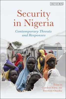 Sicurezza in Nigeria: Minacce e risposte contemporanee - Security in Nigeria: Contemporary Threats and Responses