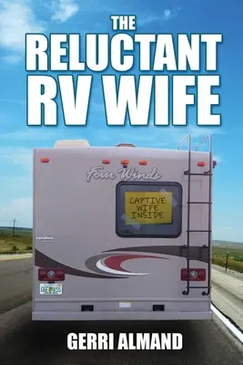 La moglie riluttante del camper - The Reluctant RV Wife