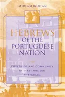 Ebrei della nazione portoghese: Conversos e comunità nella prima Amsterdam moderna - Hebrews of the Portuguese Nation: Conversos and Community in Early Modern Amsterdam