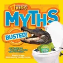 I miti dei bambini del National Geographic: risolti! Proprio quando pensavate di sapere quello che sapevate... - National Geographic Kids Myths Busted!: Just When You Thought You Knew What You Knew...